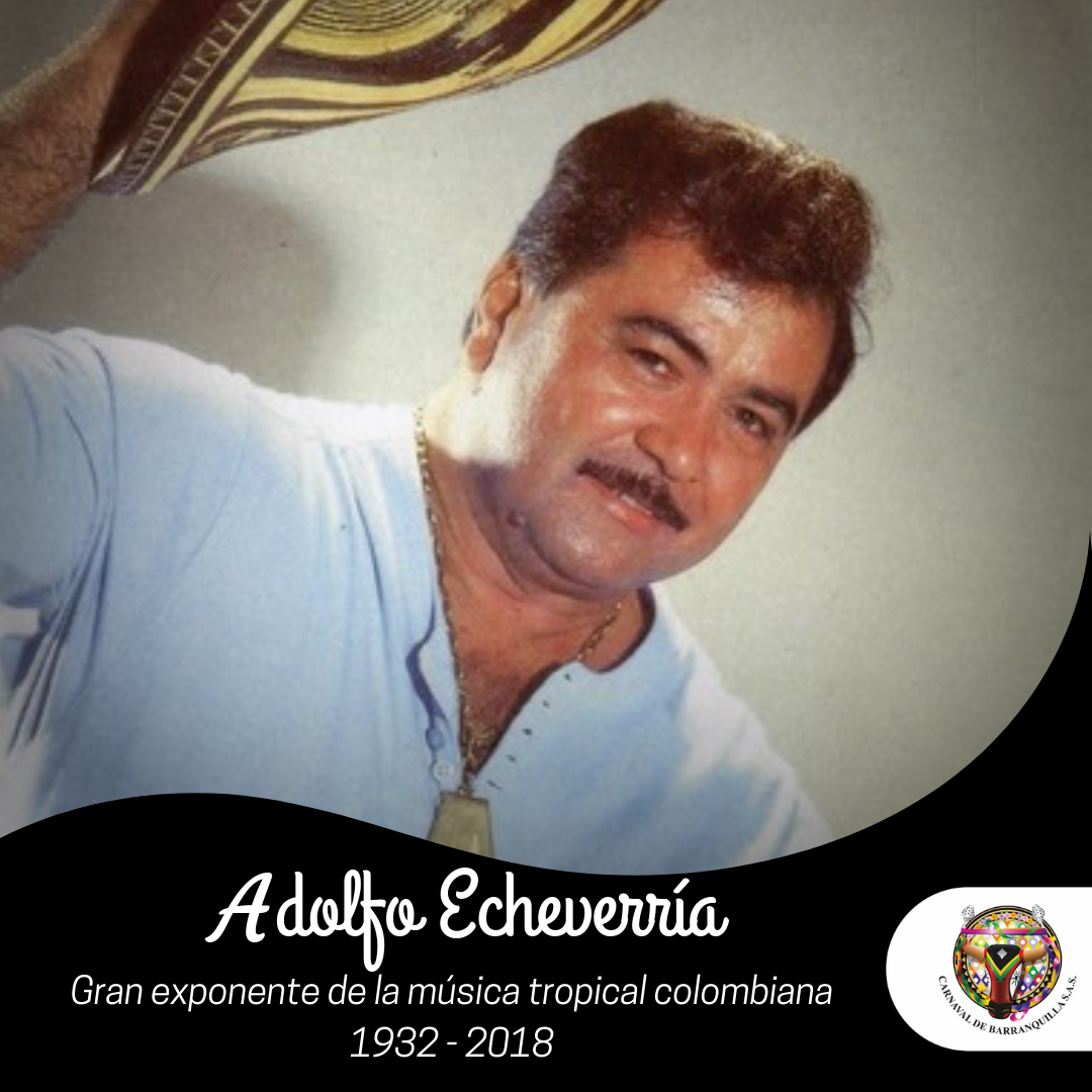 Carnaval de Barranquilla lamenta la muerte del maestro Adolfo Echeverría